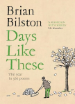 Days Like These: An Alternative Guide to the Year in 366 Poems