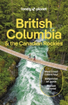 Lonely Planet British Columbia & the Canadian Rockies 10th edition