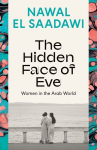 Hidden Face of Eve: Women in the Arab World