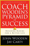 Coach Wooden`s Pyramid of Success