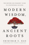 Modern Wisdom, Ancient Roots: The Movers and Shakers Guide to Unstoppable Success, Modern Wisdom, Ancient Roots: The Movers and Shakers Guide to Unstoppable Success
