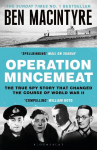 Operation Mincemeat: The True Spy Story that Changed the Course of World War II, Operation Mincemeat: The True Spy Story that Changed the Course of World War II