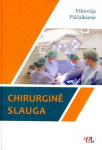 Chirurginė slauga, Chirurginė slauga