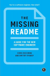 The Missing README: A Guide for the New Software Engineer, The Missing README: A Guide for the New Software Engineer
