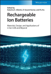 Rechargeable Ion Batteries: Materials, Design and Applications of Li-Ion Cells and Beyond, Rechargeable Ion Batteries: Materials, Design and Applications of Li-Ion Cells and Beyond