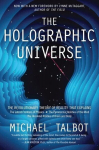 The Holographic Universe: The Revolutionary Theory of Reality, The Holographic Universe: The Revolutionary Theory of Reality