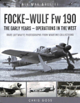 FOCKE-WULF Fw 190: The Early Years - Operations Over France and Britain