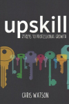 Upskill: 21 keys to professional growth
