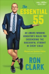 Essential 55 (Revised): An Award-Winning Educator's Rules for Discovering the Successful Student in Every Child, Revised and Updated Revised ed.