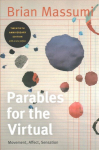 Parables for the Virtual Movement, Affect, Sensation