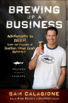 Brewing up a business - adventures in beer from the founder of dogfish head craft brewery