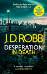 Desperation in Death: An Eve Dallas thriller In Death 55