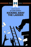 Analysis of Ha-Joon Chang's Kicking Away the Ladder: Development Strategy in Historical Perspective