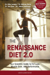 Renaissance Diet 2.0: Your Scientific Guide to Fat Loss, Muscle Gain, and Performance