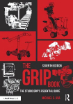 Grip Book: The Studio Grip's Essential Guide 7th edition