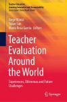 Teacher Evaluation Around the World: Experiences, Dilemmas and Future Challenges 1st ed. 2022