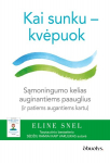 Kai sunku &ndash; kvėpuok, Kai sunku &ndash; kvėpuok