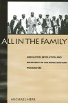 All in the Family: Absolutism, Revolution, and Democracy in Middle Eastern Monarchies, All in the Family: Absolutism, Revolution, and Democracy in Middle Eastern Monarchies