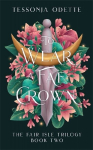 To Wear a Fae Crown, To Wear a Fae Crown