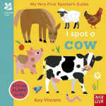 National Trust: My Very First Spotters Guide: I Spot a Cow, National Trust: My Very First Spotters Guide: I Spot a Cow
