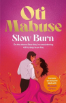 Slow Burn: The unputdownable debut spicy romance novel from Strictly Come Dancing star Oti Mabuse, Slow Burn: The unputdownable debut spicy romance novel from Strictly Come Dancing star Oti Mabuse