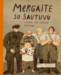 Mergaitė su &scaron;autuvu. Istorija apie mergaitę partizanę