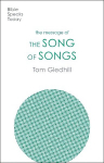 Message of the Song of Songs: The Lyrics Of Love