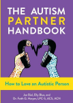Autism Partner Handbook: How to Love Someone on the Spectrum