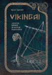 Vikingai. Valgyk, renkis ir kovok kaip karys