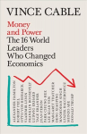Money and Power: The 16 World Leaders Who Changed Economics Main