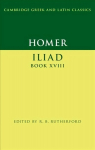 Homer: Iliad Book XVIII New edition, Homer: Iliad Book XVIII