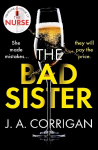 Bad Sister: A tense and emotional psychological thriller with an unforgettable ending