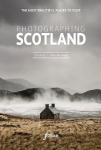 Photographing Scotland: The Most Beautiful Places to Visit