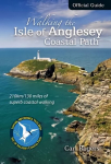 Walking the Isle of Anglesey Coastal Path - Official Guide: 210km/130 Miles of Superb Coastal Walking 2nd edition