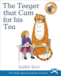 Teeger That Cam For His Tea: The Tiger Who Came to Tea in Scots