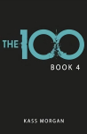 Rebellion: The 100 Book Four