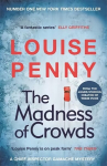 Madness of Crowds: Chief Inspector Gamache Novel Book 17