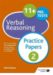 11+ Verbal Reasoning Practice Papers 2:For 11+, Pre-test and Independent School Exams Including CEM, GL and ISEB