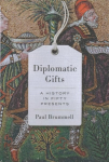 Diplomatic Gifts: A History in Fifty Presents
