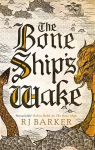 Bone Ship's Wake: Book 3 of the Tide Child Trilogy