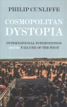Cosmopolitan Dystopia: International Intervention and the Failure of the West