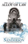Alloy of Law: A Mistborn Novel