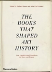 Books that Shaped Art History: From Gombrich and Greenberg to Alpers and Krauss