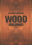 100 Contemporary Wood Buildings Multilingual edition