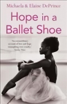 Hope in a Ballet Shoe: Orphaned by war, saved by ballet: an extraordinary true story Main