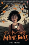 Haunting of Aveline Jones: The first spine-tingling book in the Aveline Jones series