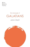 Message of Galatians: Only One Way Revised edition