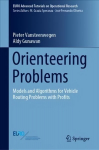 Orienteering Problems: Models and Algorithms for Vehicle Routing Problems with Profits 1st ed. 2019
