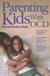 Parenting Kids With OCD: A Guide to Understanding and Supporting Your Child With Obsessive-Compulsive Disorder