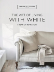White Company The Art of Living with White: A Year of Inspiration